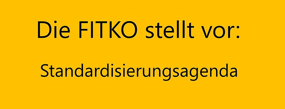 Text "Die fITKO stellt vor: Standardisierungsagenda"